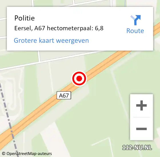 Locatie op kaart van de 112 melding: Politie Eersel, A67 hectometerpaal: 6,8 op 20 mei 2023 14:41