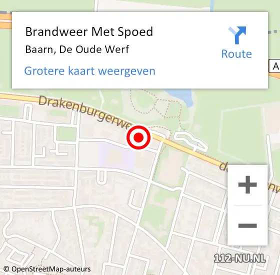 Locatie op kaart van de 112 melding: Brandweer Met Spoed Naar Baarn, De Oude Werf op 26 mei 2023 15:48