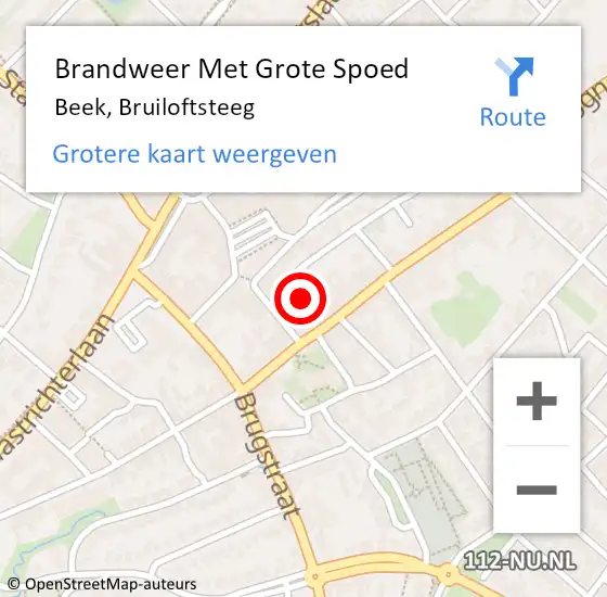 Locatie op kaart van de 112 melding: Brandweer Met Grote Spoed Naar Beek, Bruiloftsteeg op 29 mei 2023 19:40