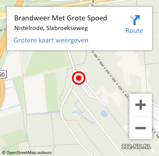 Locatie op kaart van de 112 melding: Brandweer Met Grote Spoed Naar Nistelrode, Slabroekseweg op 31 mei 2023 18:31