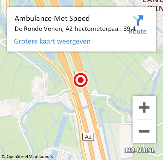 Locatie op kaart van de 112 melding: Ambulance Met Spoed Naar De Ronde Venen, A2 hectometerpaal: 39,4 op 2 juni 2023 19:40