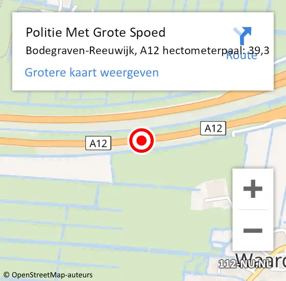 Locatie op kaart van de 112 melding: Politie Met Grote Spoed Naar Bodegraven-Reeuwijk, A12 hectometerpaal: 39,3 op 12 juni 2023 07:58