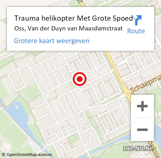 Locatie op kaart van de 112 melding: Trauma helikopter Met Grote Spoed Naar Oss, Van der Duyn van Maasdamstraat op 15 juni 2023 13:01