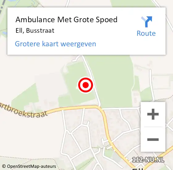 Locatie op kaart van de 112 melding: Ambulance Met Grote Spoed Naar Ell, Busstraat op 18 juni 2023 01:16