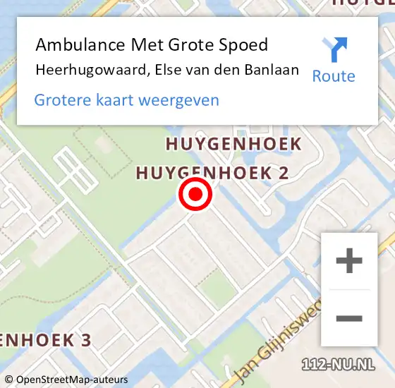 Locatie op kaart van de 112 melding: Ambulance Met Grote Spoed Naar Heerhugowaard, Else van den Banlaan op 26 juni 2023 18:45