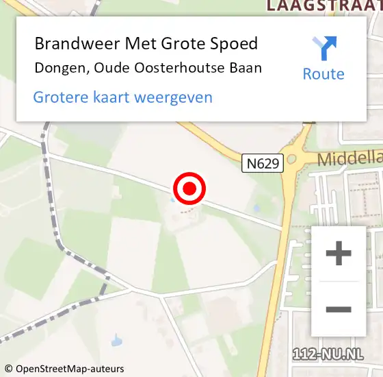 Locatie op kaart van de 112 melding: Brandweer Met Grote Spoed Naar Dongen, Oude Oosterhoutse Baan op 28 juni 2023 22:30