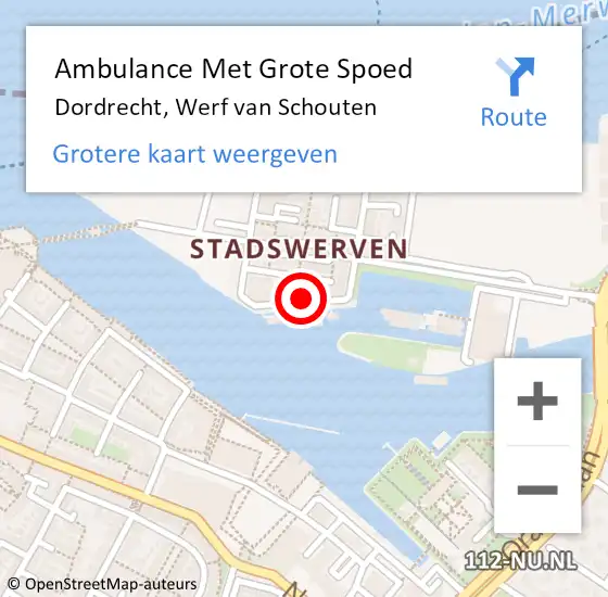 Locatie op kaart van de 112 melding: Ambulance Met Grote Spoed Naar Dordrecht, Werf van Schouten op 1 juli 2023 21:51