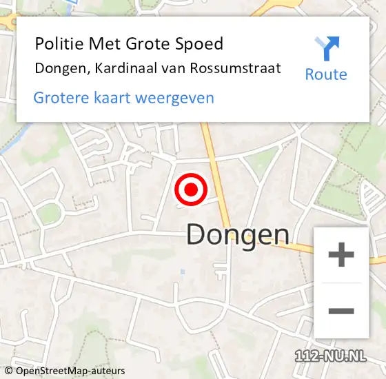 Locatie op kaart van de 112 melding: Politie Met Grote Spoed Naar Dongen, Kardinaal van Rossumstraat op 2 juli 2023 13:29