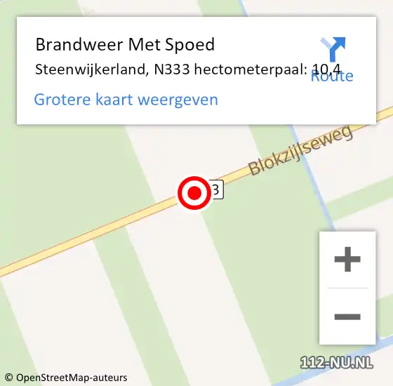 Locatie op kaart van de 112 melding: Brandweer Met Spoed Naar Steenwijkerland, N333 hectometerpaal: 10,4 op 5 juli 2023 09:16