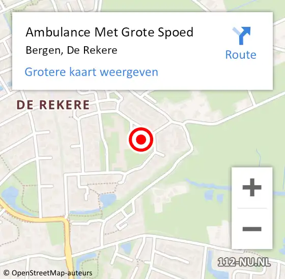 Locatie op kaart van de 112 melding: Ambulance Met Grote Spoed Naar Bergen, De Rekere op 9 juli 2023 17:38