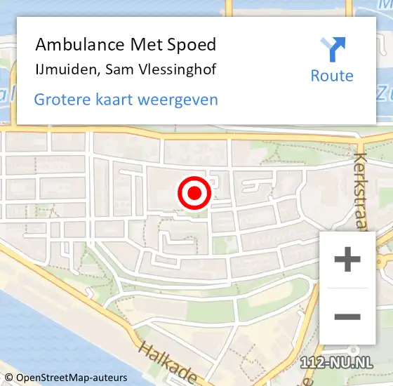 Locatie op kaart van de 112 melding: Ambulance Met Spoed Naar IJmuiden, Sam Vlessinghof op 10 juli 2023 00:33