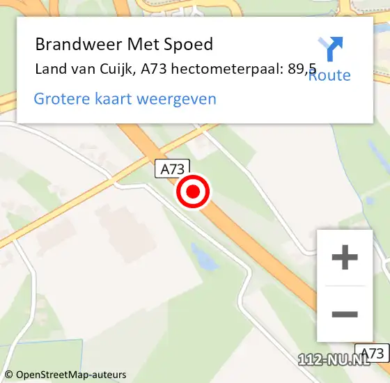 Locatie op kaart van de 112 melding: Brandweer Met Spoed Naar Land van Cuijk, A73 hectometerpaal: 89,5 op 10 juli 2023 11:41