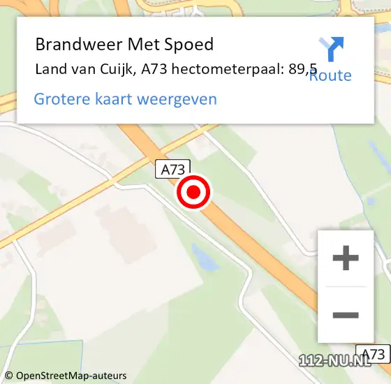 Locatie op kaart van de 112 melding: Brandweer Met Spoed Naar Land van Cuijk, A73 hectometerpaal: 89,5 op 10 juli 2023 11:42
