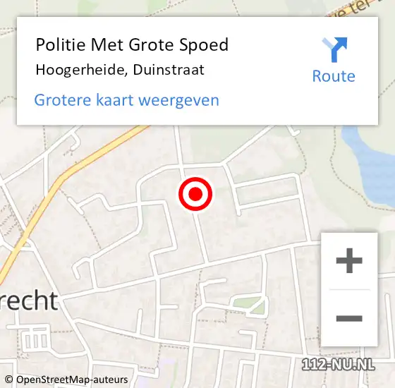 Locatie op kaart van de 112 melding: Politie Met Grote Spoed Naar Hoogerheide, Duinstraat op 10 juli 2023 15:18