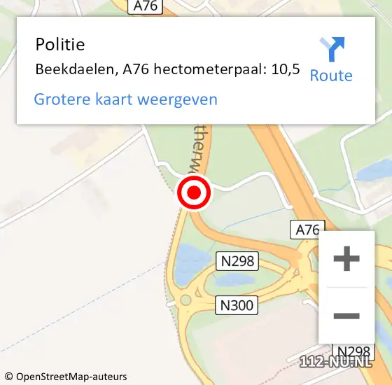 Locatie op kaart van de 112 melding: Politie Beekdaelen, A76 hectometerpaal: 10,5 op 10 juli 2023 17:18