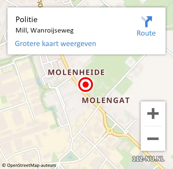 Locatie op kaart van de 112 melding: Politie Mill, Wanroijseweg op 13 juli 2023 11:44