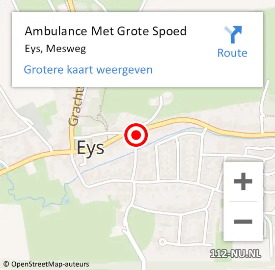 Locatie op kaart van de 112 melding: Ambulance Met Grote Spoed Naar Eys, Mesweg op 1 september 2014 18:13