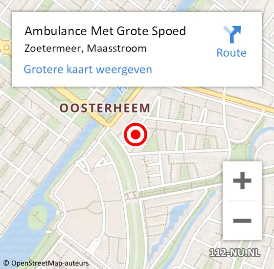 Locatie op kaart van de 112 melding: Ambulance Met Grote Spoed Naar Zoetermeer, Maasstroom op 20 juli 2023 17:43