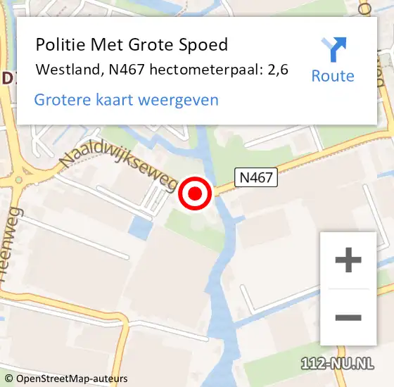 Locatie op kaart van de 112 melding: Politie Met Grote Spoed Naar Westland, N467 hectometerpaal: 2,6 op 22 juli 2023 19:40