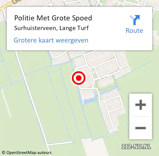 Locatie op kaart van de 112 melding: Politie Met Grote Spoed Naar Surhuisterveen, Lange Turf op 23 juli 2023 19:16