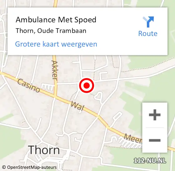 Locatie op kaart van de 112 melding: Ambulance Met Spoed Naar Thorn, Oude Trambaan op 28 juli 2023 12:47