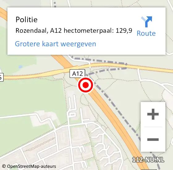 Locatie op kaart van de 112 melding: Politie Rozendaal, A12 hectometerpaal: 129,9 op 29 juli 2023 14:37