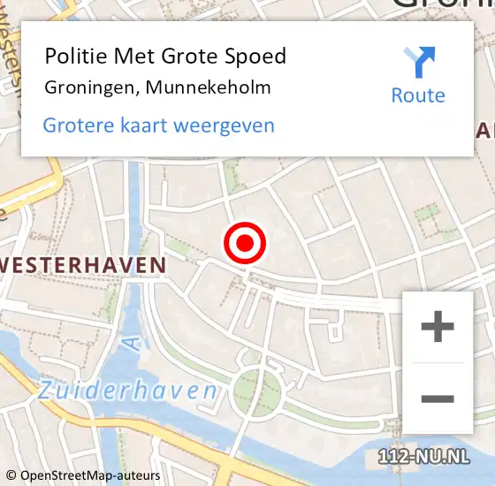 Locatie op kaart van de 112 melding: Politie Met Grote Spoed Naar Groningen, Munnekeholm op 29 juli 2023 17:50