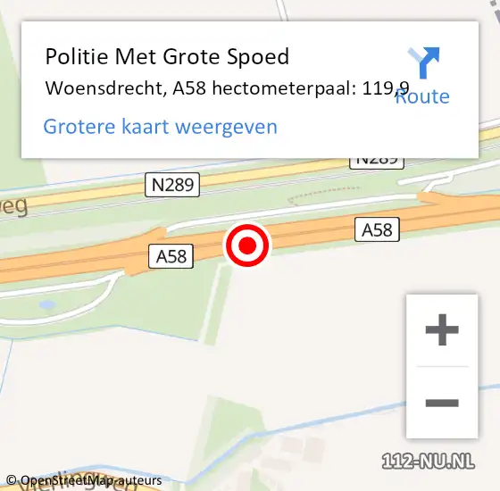 Locatie op kaart van de 112 melding: Politie Met Grote Spoed Naar Woensdrecht, A58 hectometerpaal: 119,9 op 2 augustus 2023 08:52