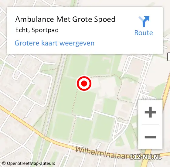 Locatie op kaart van de 112 melding: Ambulance Met Grote Spoed Naar Echt, Sportpad op 2 augustus 2023 20:26