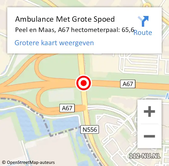 Locatie op kaart van de 112 melding: Ambulance Met Grote Spoed Naar Peel en Maas, A67 hectometerpaal: 65,6 op 3 augustus 2023 19:02