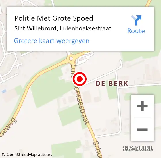 Locatie op kaart van de 112 melding: Politie Met Grote Spoed Naar Sint Willebrord, Luienhoeksestraat op 9 augustus 2023 16:44