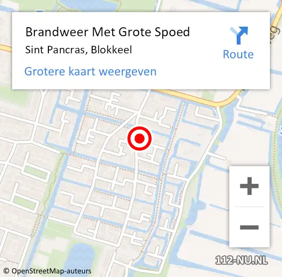 Locatie op kaart van de 112 melding: Brandweer Met Grote Spoed Naar Sint Pancras, Blokkeel op 9 augustus 2023 17:48