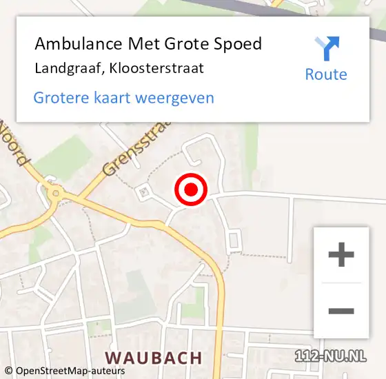 Locatie op kaart van de 112 melding: Ambulance Met Grote Spoed Naar Landgraaf, Kloosterstraat op 4 september 2014 13:50