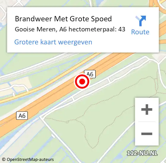 Locatie op kaart van de 112 melding: Brandweer Met Grote Spoed Naar Gooise Meren, A6 hectometerpaal: 43 op 12 augustus 2023 02:11