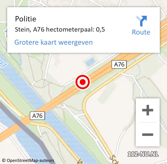 Locatie op kaart van de 112 melding: Politie Stein, A76 hectometerpaal: 0,5 op 13 augustus 2023 23:41