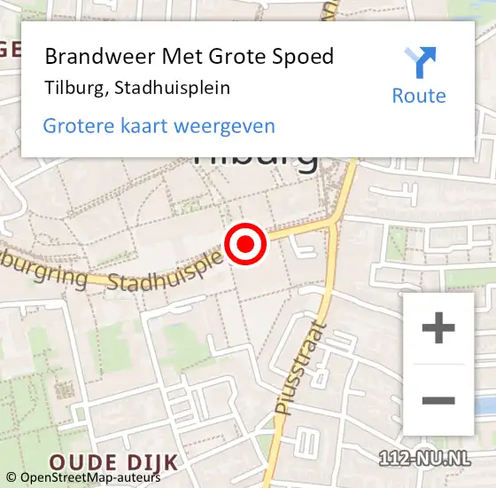 Locatie op kaart van de 112 melding: Brandweer Met Grote Spoed Naar Tilburg, Stadhuisplein op 22 augustus 2023 08:21