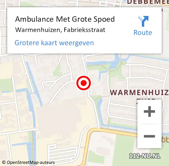 Locatie op kaart van de 112 melding: Ambulance Met Grote Spoed Naar Warmenhuizen, Fabrieksstraat op 23 augustus 2023 02:22