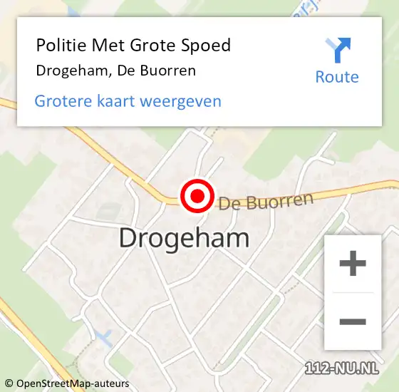 Locatie op kaart van de 112 melding: Politie Met Grote Spoed Naar Drogeham, De Buorren op 5 september 2023 08:01