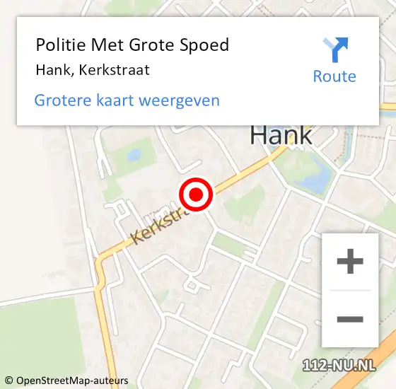 Locatie op kaart van de 112 melding: Politie Met Grote Spoed Naar Hank, Kerkstraat op 8 september 2023 15:44