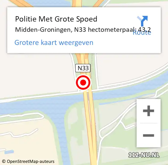 Locatie op kaart van de 112 melding: Politie Met Grote Spoed Naar Midden-Groningen, N33 hectometerpaal: 43,2 op 11 september 2023 12:40