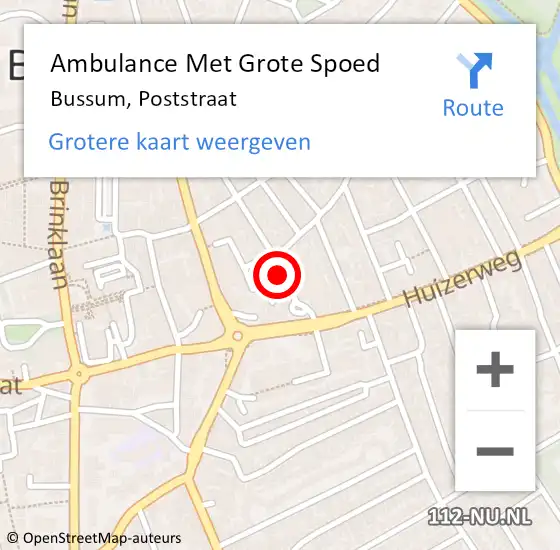 Locatie op kaart van de 112 melding: Ambulance Met Grote Spoed Naar Bussum, Poststraat op 7 september 2014 20:50