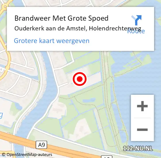 Locatie op kaart van de 112 melding: Brandweer Met Grote Spoed Naar Ouderkerk aan de Amstel, Holendrechterweg op 16 september 2023 19:28