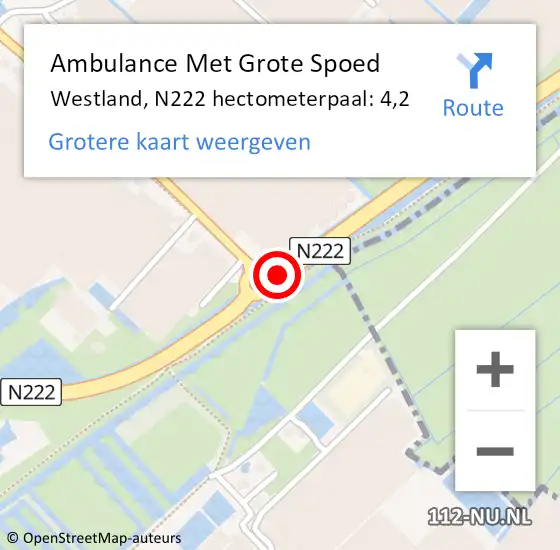 Locatie op kaart van de 112 melding: Ambulance Met Grote Spoed Naar Westland, N222 hectometerpaal: 4,2 op 18 september 2023 10:29