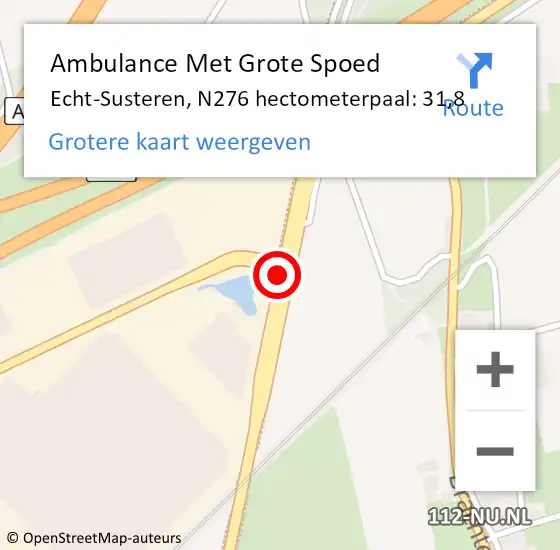 Locatie op kaart van de 112 melding: Ambulance Met Grote Spoed Naar Echt-Susteren, N276 hectometerpaal: 31,8 op 27 september 2023 17:04