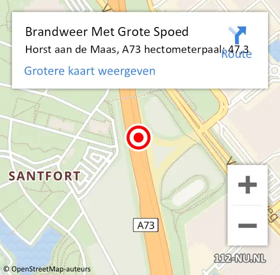 Locatie op kaart van de 112 melding: Brandweer Met Grote Spoed Naar Horst aan de Maas, A73 hectometerpaal: 47,3 op 28 september 2023 17:32