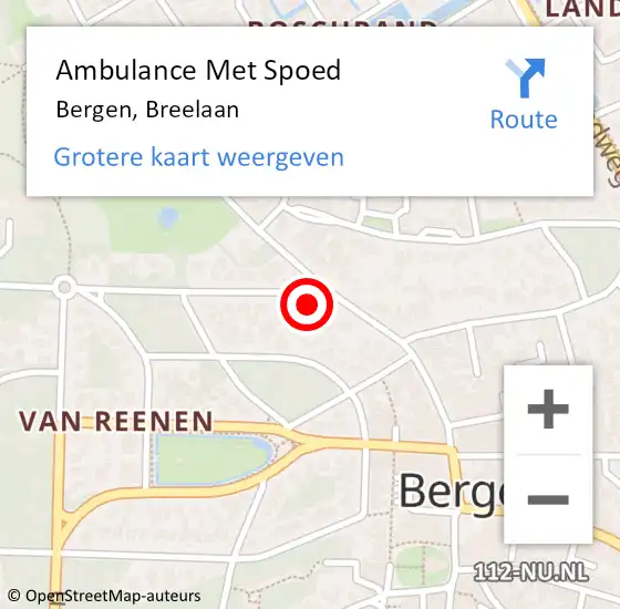 Locatie op kaart van de 112 melding: Ambulance Met Spoed Naar Bergen, Breelaan op 29 september 2023 08:43