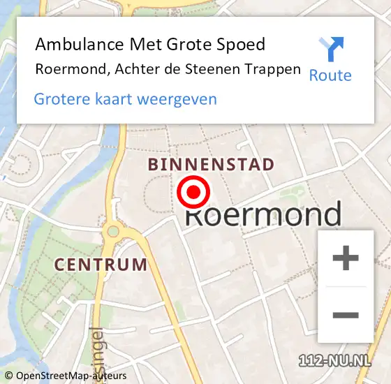 Locatie op kaart van de 112 melding: Ambulance Met Grote Spoed Naar Roermond, Achter de Steenen Trappen op 30 september 2023 00:35