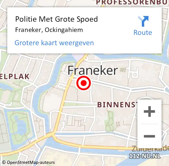 Locatie op kaart van de 112 melding: Politie Met Grote Spoed Naar Franeker, Ockingahiem op 30 september 2023 00:46