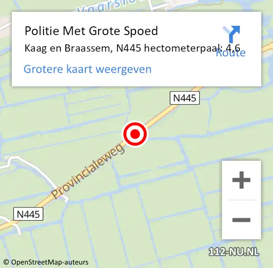 Locatie op kaart van de 112 melding: Politie Met Grote Spoed Naar Kaag en Braassem, N445 hectometerpaal: 4,6 op 30 september 2023 20:20