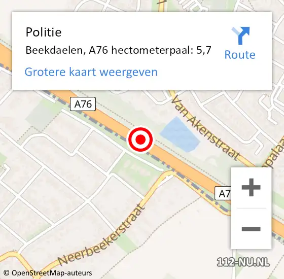 Locatie op kaart van de 112 melding: Politie Beekdaelen, A76 hectometerpaal: 5,7 op 6 oktober 2023 15:59